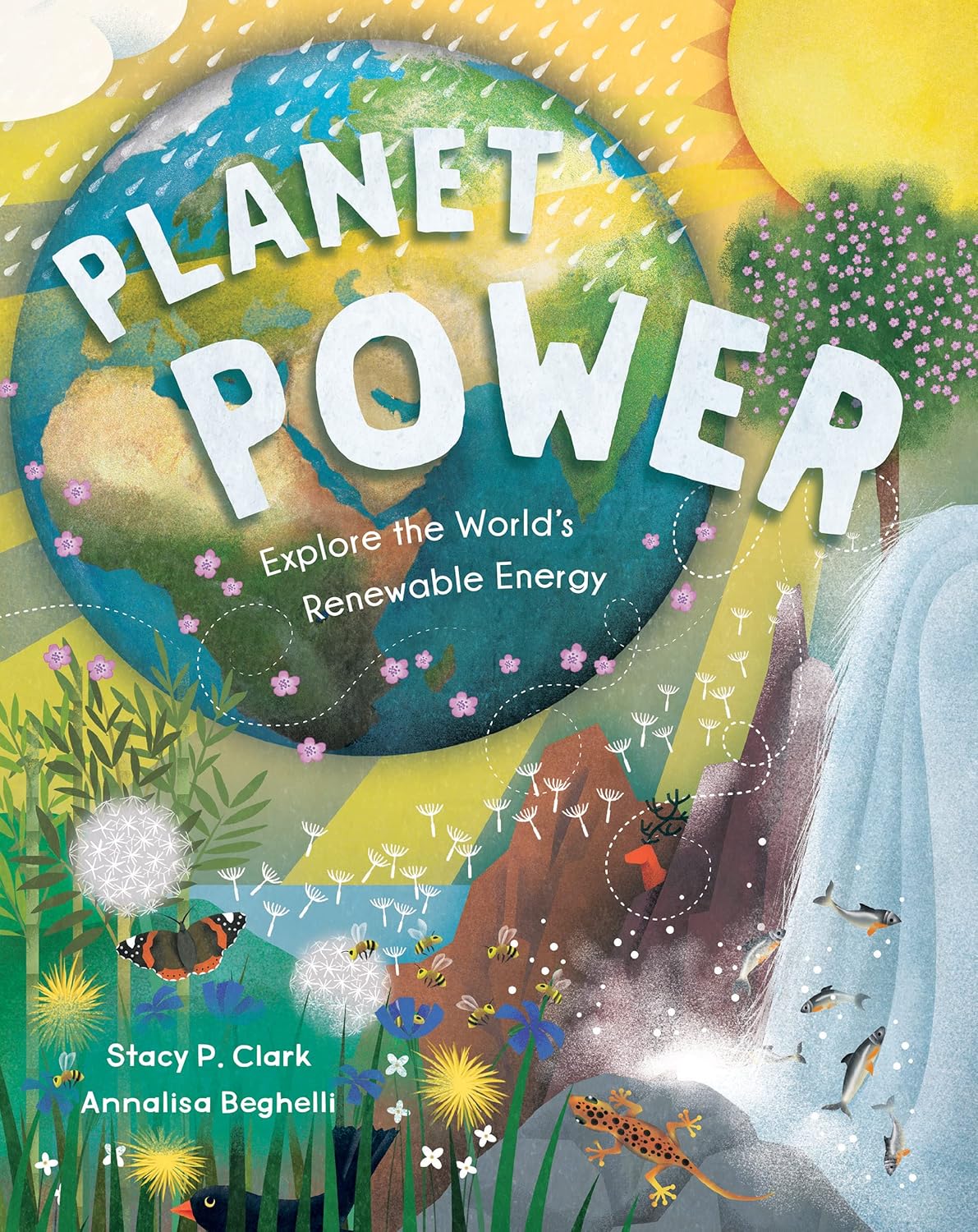 Planet Power: Explore the World\'s Renewable Energy